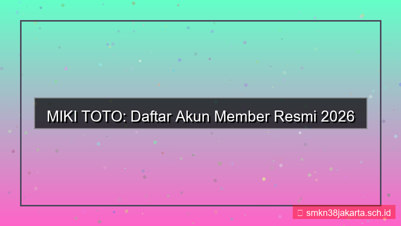 MIKI TOTO daftar akun member resmi 2026