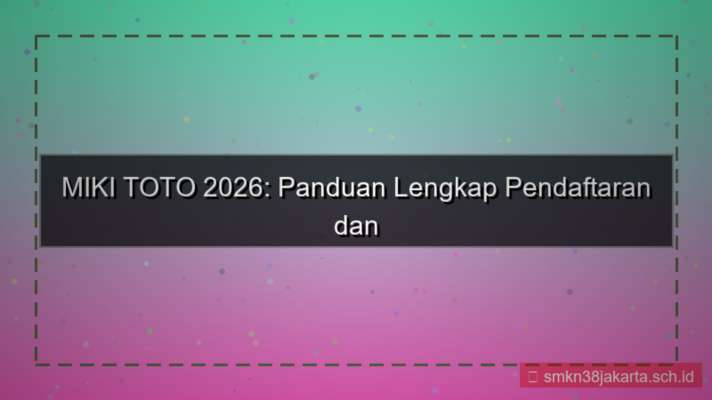 konten MIKI TOTO daftar dan akses akun 2026