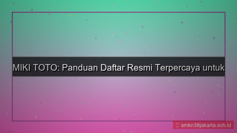 tampilan MIKI TOTO daftar resmi terpercaya 2026