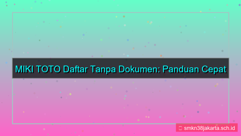 tampilan MIKI TOTO daftar tanpa dokumen