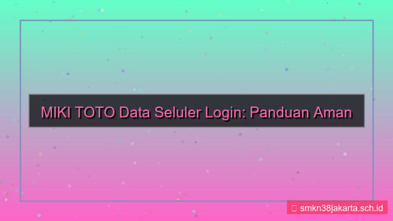 visual MIKI TOTO data seluler login