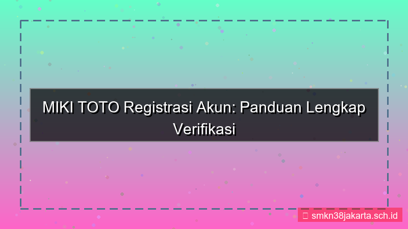MIKI TOTO email otp registrasi