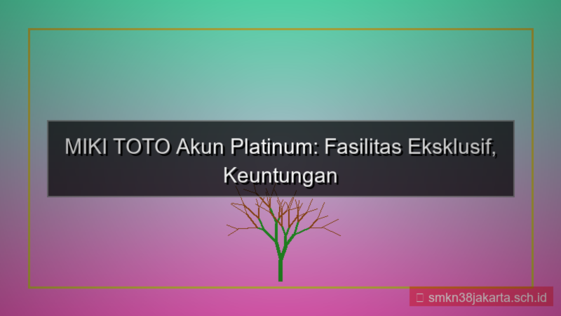 gambar MIKI TOTO fasilitas akun platinum
