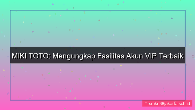 konten MIKI TOTO fasilitas akun vip