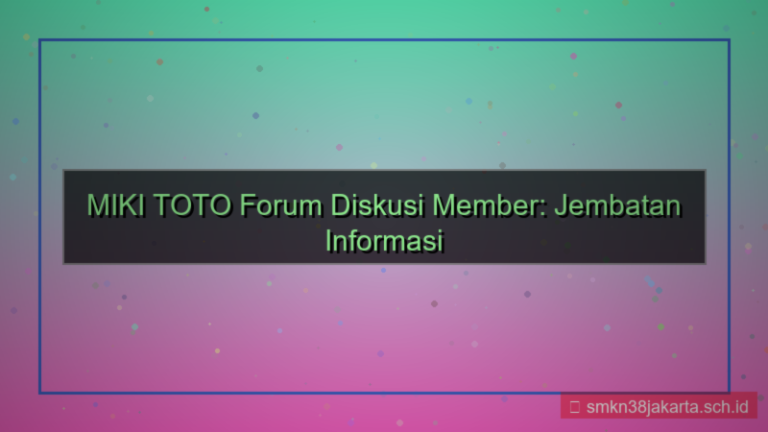 desain MIKI TOTO forum diskusi member
