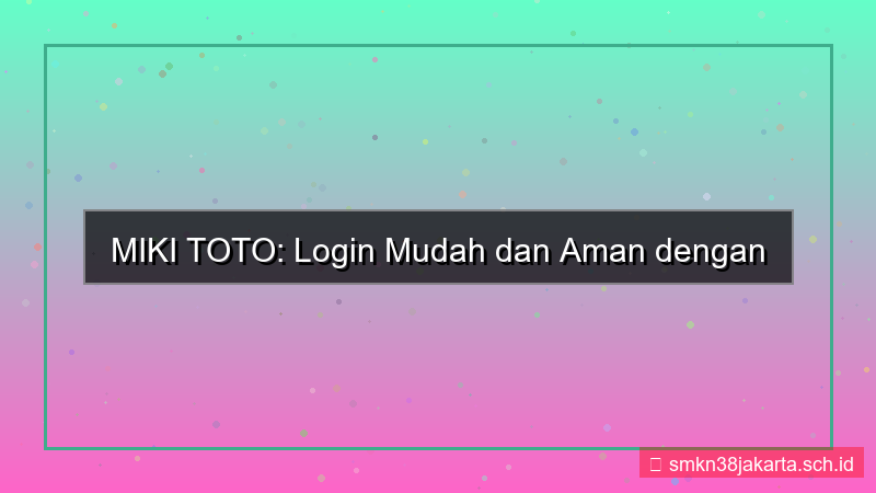 desain MIKI TOTO integrasi login sosial media