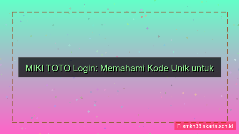 MIKI TOTO kode unik login