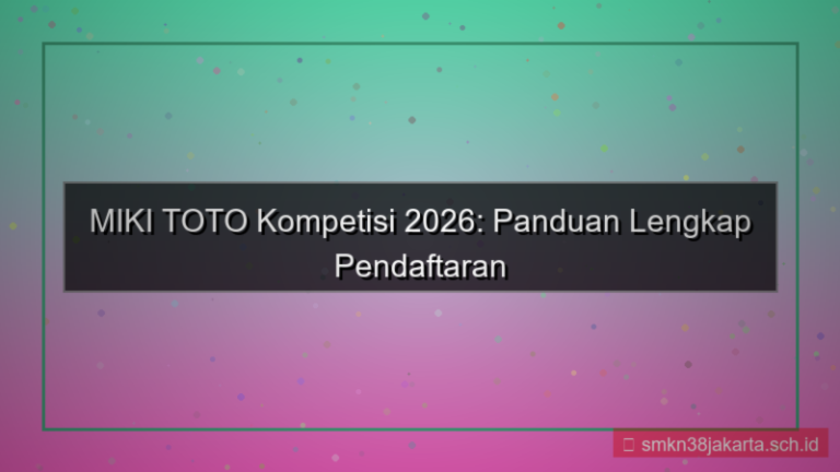 tampilan MIKI TOTO kompetisi pendaftaran 2026