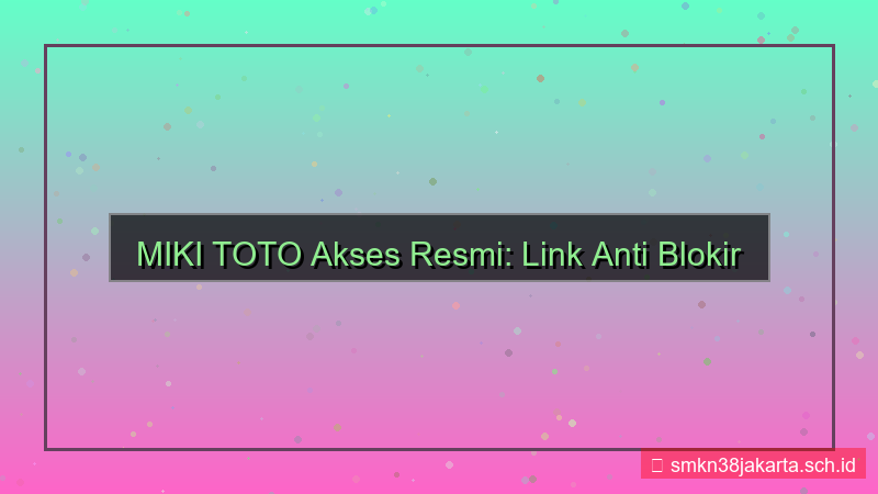 gambar MIKI TOTO link akses tanpa blokir