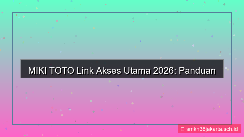gambar MIKI TOTO link akses utama 2026