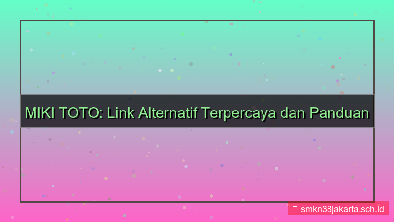 ilustrasi MIKI TOTO link alternatif daftar