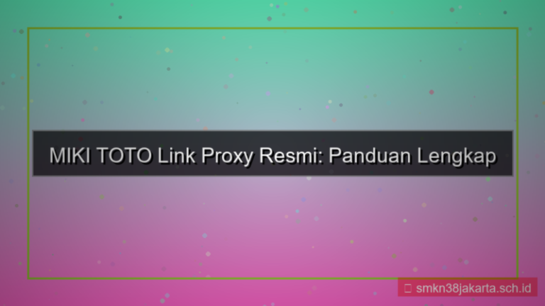visual MIKI TOTO link proxy resmi