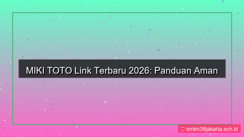 MIKI TOTO link terbaru hari ini 2026