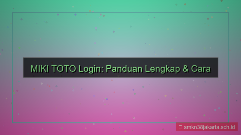 konten MIKI TOTO login dan registrasi akun baru