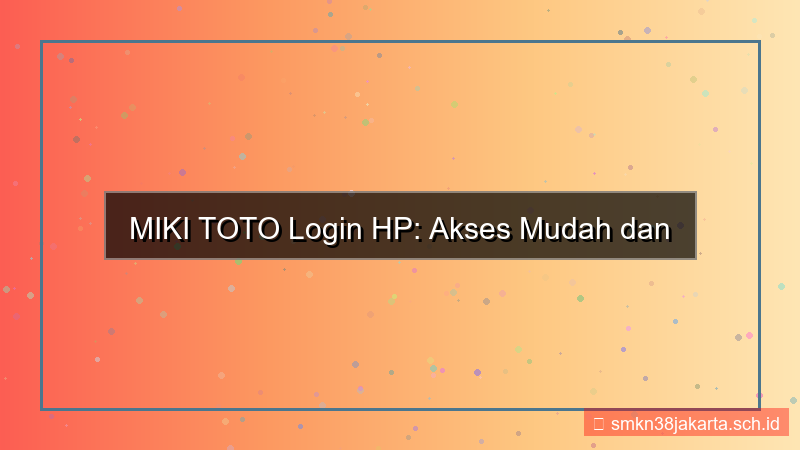 desain MIKI TOTO login melalui browser hp