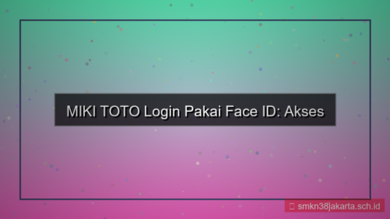 desain MIKI TOTO login pakai face id