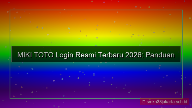 ilustrasi MIKI TOTO login resmi terbaru 2026