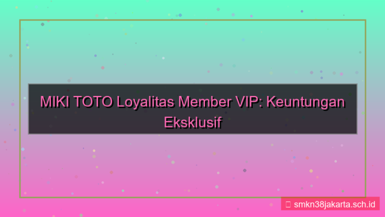 konten MIKI TOTO loyalitas member vip