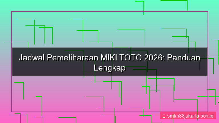 MIKI TOTO maintenance jadwal 2026