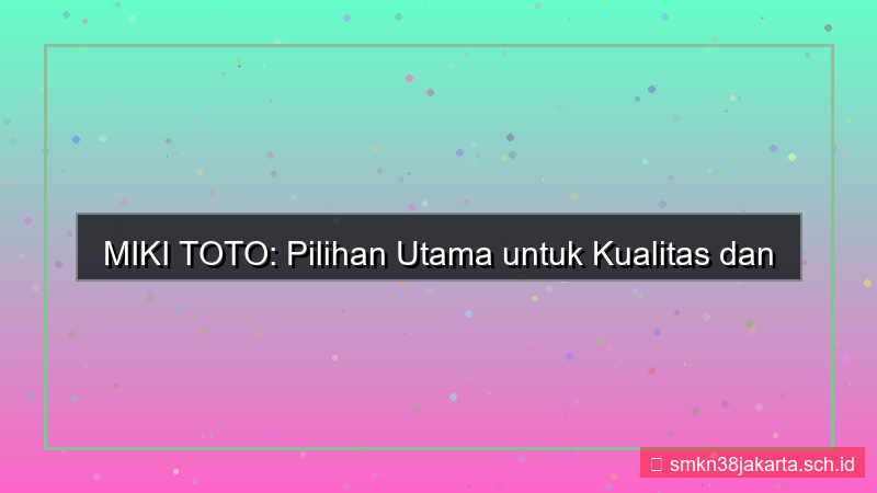tampilan MIKI TOTO mikitoto pilihan utama