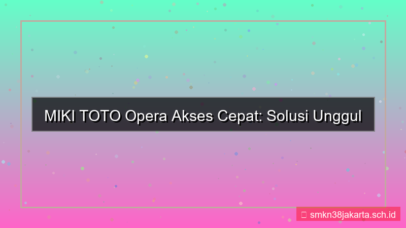 ilustrasi MIKI TOTO opera akses cepat