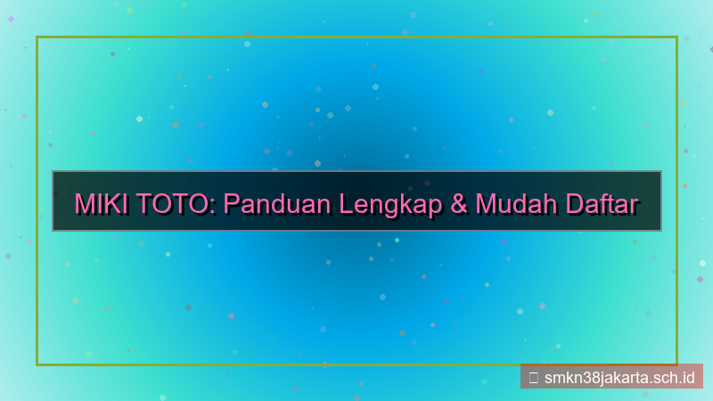 desain MIKI TOTO panduan daftar akun
