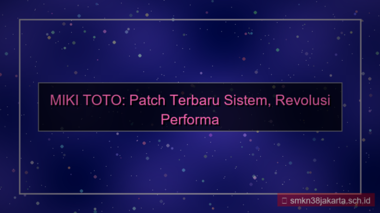 MIKI TOTO patch terbaru sistem