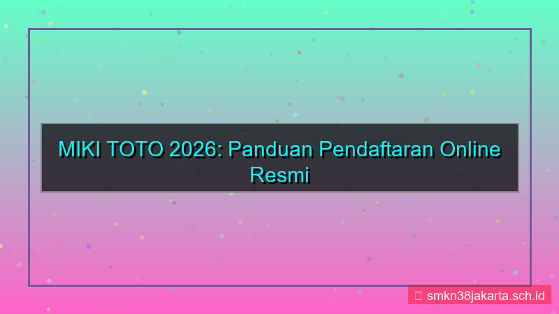 MIKI TOTO pendaftaran 2026 online