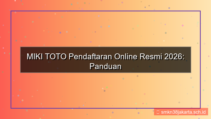visual MIKI TOTO pendaftaran online resmi 2026