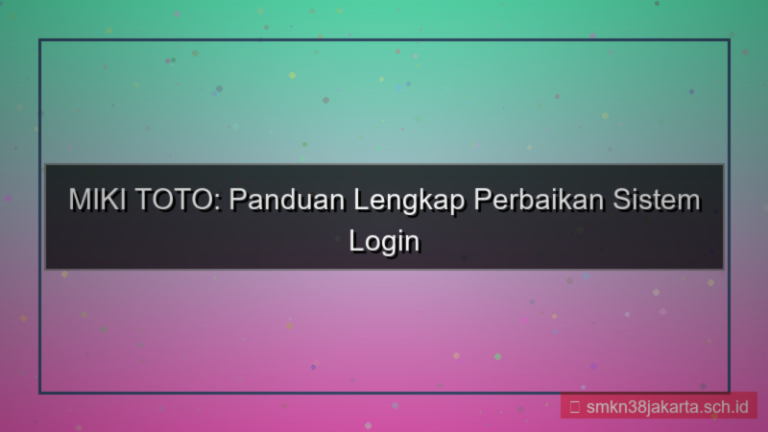 konten MIKI TOTO perbaikan sistem login