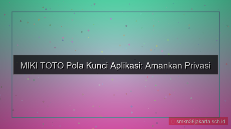 MIKI TOTO pola kunci aplikasi