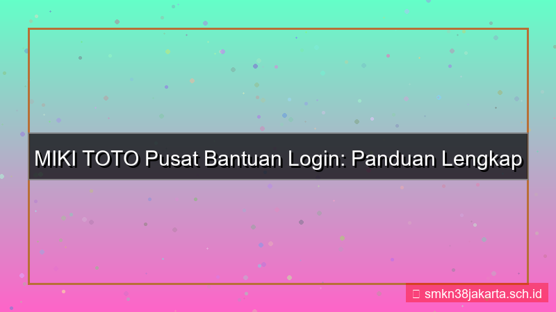 desain MIKI TOTO pusat bantuan login