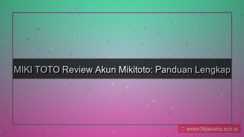 MIKI TOTO review akun mikitoto