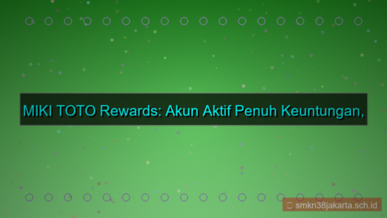 konten MIKI TOTO rewards akun aktif