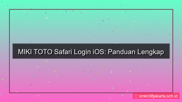 konten MIKI TOTO safari login ios