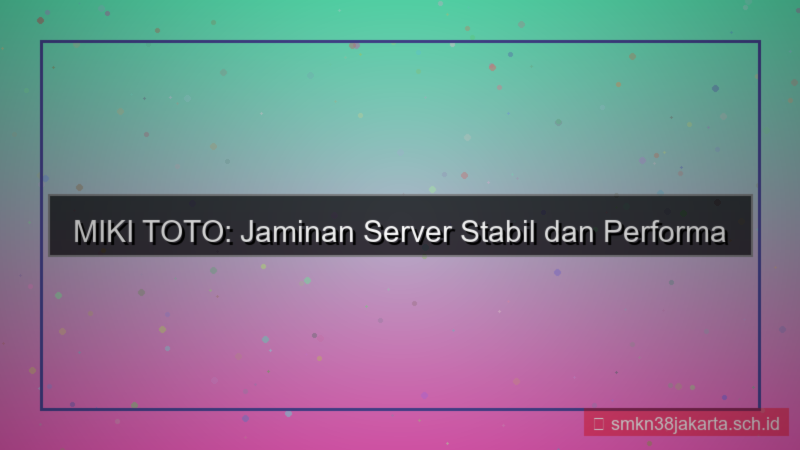 gambar MIKI TOTO server stabil 2026