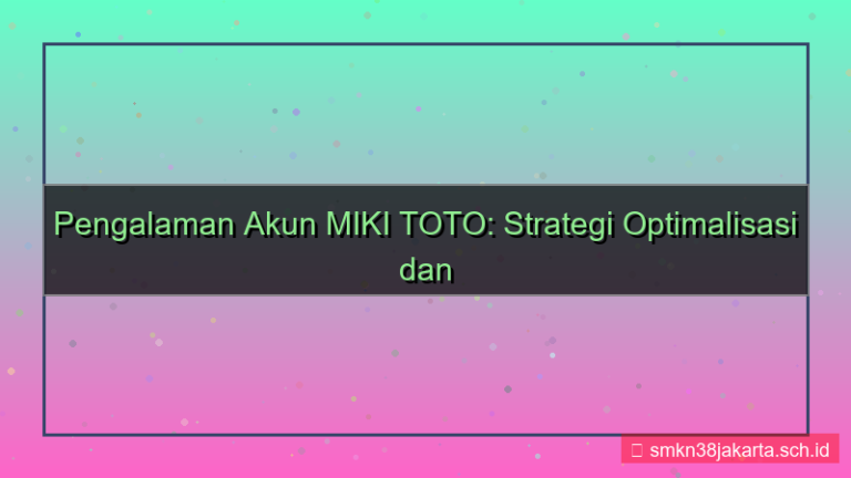 desain MIKI TOTO sharing pengalaman akun