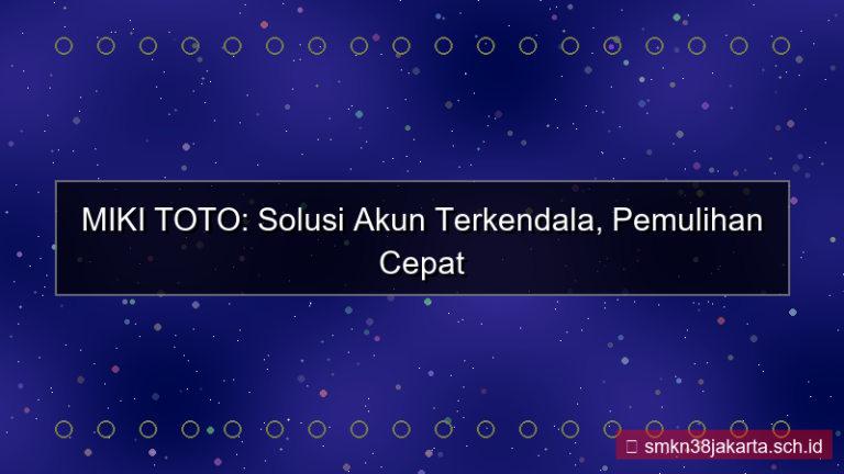 MIKI TOTO solusi akun terkendala