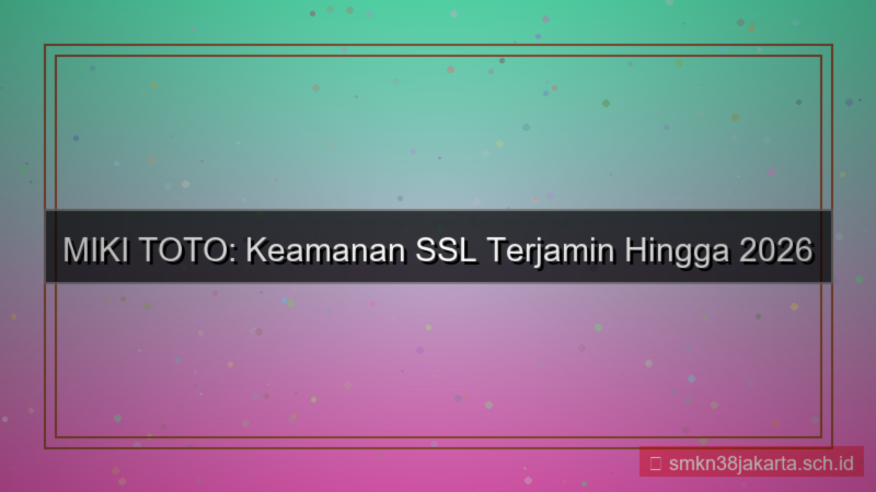 konten MIKI TOTO ssl secure 2026
