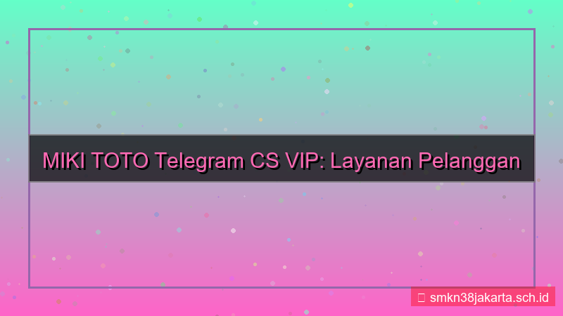 ilustrasi MIKI TOTO telegram cs vip