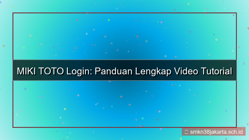 visual MIKI TOTO tutorial video login