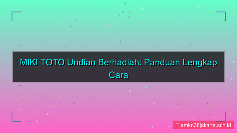 desain MIKI TOTO undian berhadiah daftar