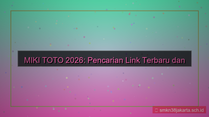 gambar MIKI TOTO update link terbaru 2026