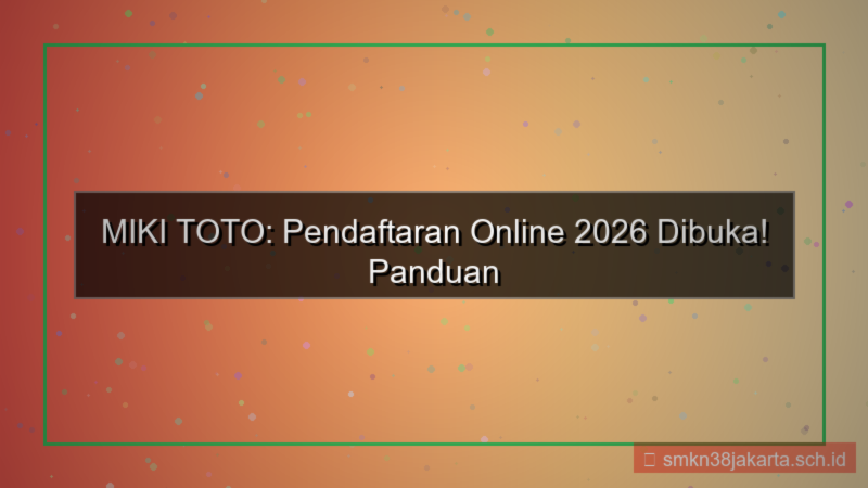 MIKI TOTO update pendaftaran online 2026