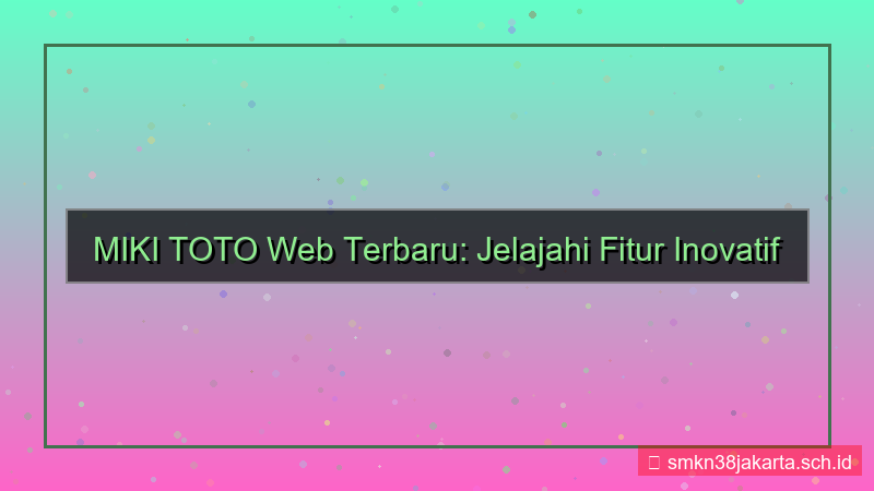 visual MIKI TOTO versi web terbaru