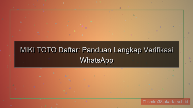 visual MIKI TOTO whatsapp otp daftar