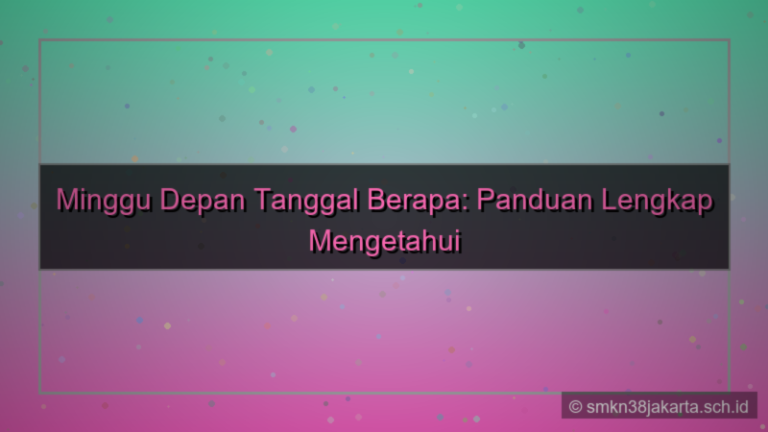 minggu depan tanggal berapa