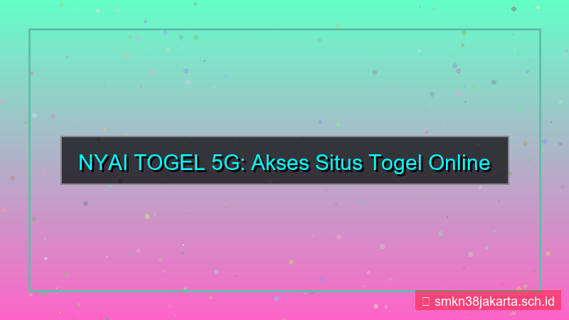 visual NYAI TOGEL 5g akses situs