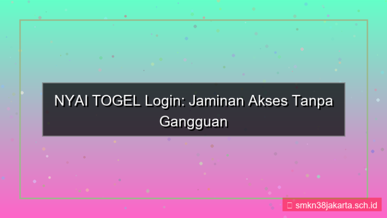 visual NYAI TOGEL akses login tanpa gangguan 2026