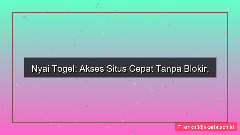 desain NYAI TOGEL akses situs cepat tanpa blokir